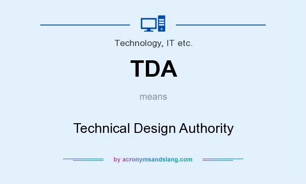 What does TDA mean? It stands for Technical Design Authority