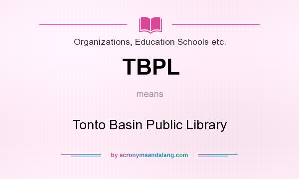 What does TBPL mean? It stands for Tonto Basin Public Library