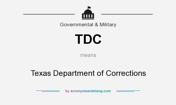 What does TDC mean? It stands for Texas Department of Corrections