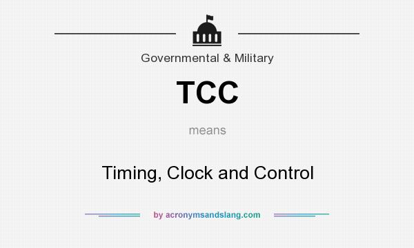 What does TCC mean? It stands for Timing, Clock and Control