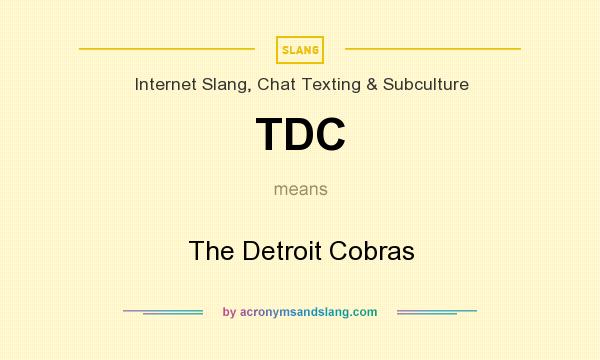What does TDC mean? It stands for The Detroit Cobras