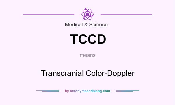What does TCCD mean? It stands for Transcranial Color-Doppler