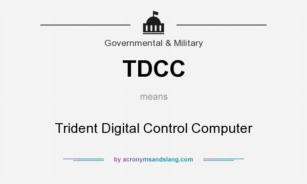 What does TDCC mean? It stands for Trident Digital Control Computer