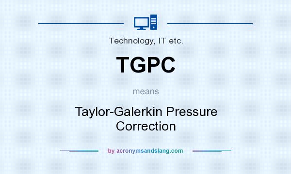 What does TGPC mean? It stands for Taylor-Galerkin Pressure Correction