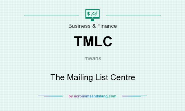 What does TMLC mean? It stands for The Mailing List Centre