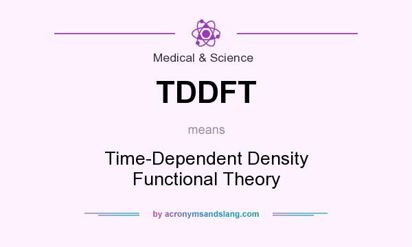 What does TDDFT mean? It stands for Time-Dependent Density Functional Theory