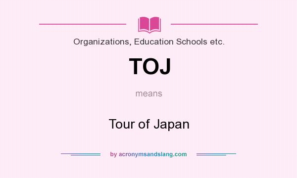 What does TOJ mean? It stands for Tour of Japan