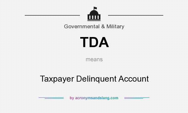 What does TDA mean? It stands for Taxpayer Delinquent Account