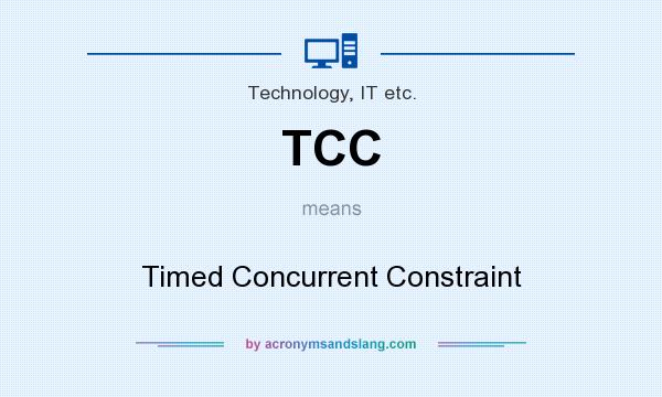 What does TCC mean? It stands for Timed Concurrent Constraint