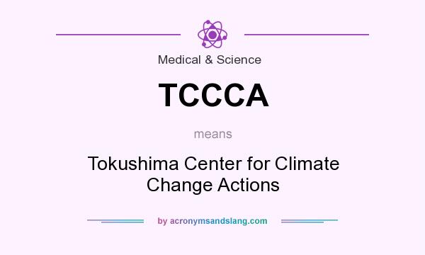 What does TCCCA mean? It stands for Tokushima Center for Climate Change Actions