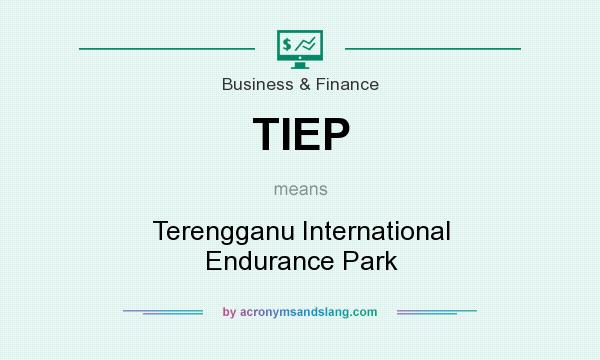 What does TIEP mean? It stands for Terengganu International Endurance Park