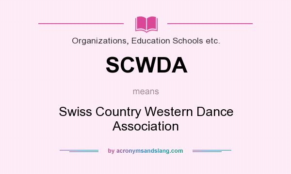 What does SCWDA mean? It stands for Swiss Country Western Dance Association