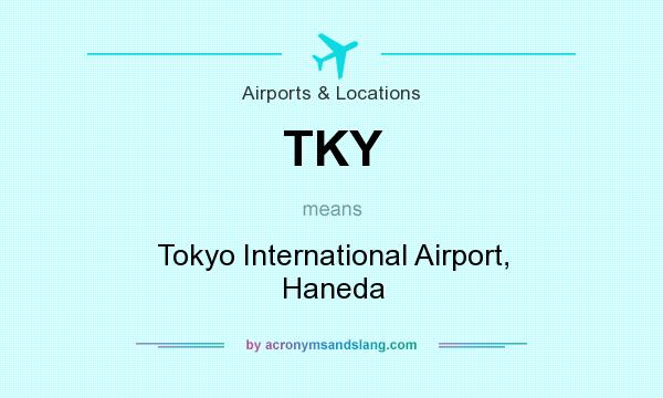 What does TKY mean? It stands for Tokyo International Airport, Haneda