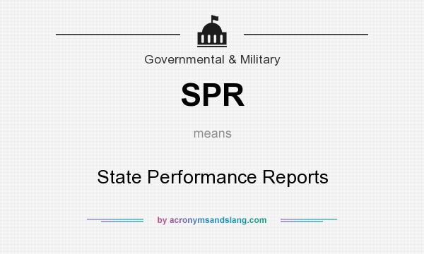 What does SPR mean? It stands for State Performance Reports