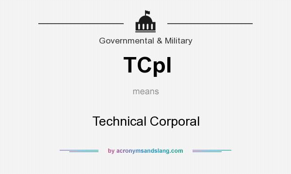 What does TCpl mean? It stands for Technical Corporal