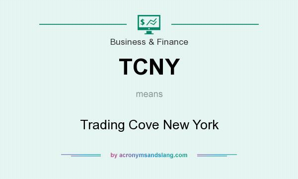 What does TCNY mean? It stands for Trading Cove New York