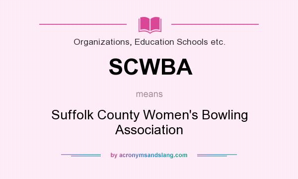 What does SCWBA mean? It stands for Suffolk County Women`s Bowling Association