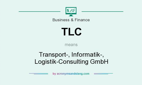 What does TLC mean? It stands for Transport-, Informatik-, Logistik-Consulting GmbH