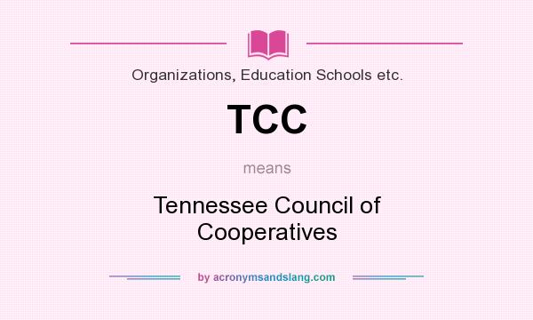 What does TCC mean? It stands for Tennessee Council of Cooperatives