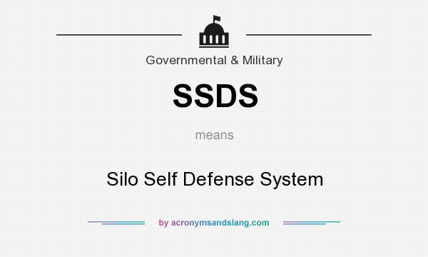 What does SSDS mean? It stands for Silo Self Defense System