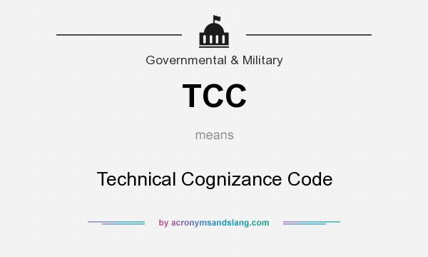 What does TCC mean? It stands for Technical Cognizance Code