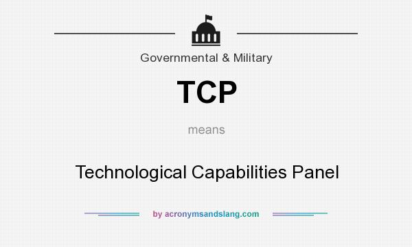 What does TCP mean? It stands for Technological Capabilities Panel
