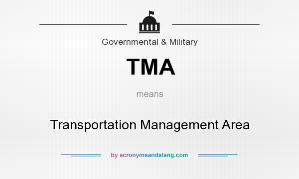 What does TMA mean? It stands for Transportation Management Area