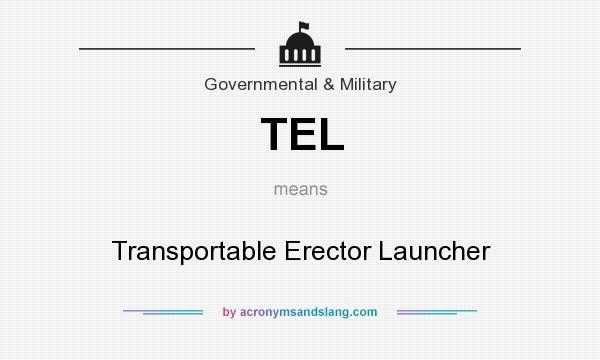 What does TEL mean? It stands for Transportable Erector Launcher