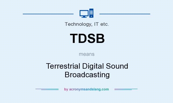 What does TDSB mean? It stands for Terrestrial Digital Sound Broadcasting