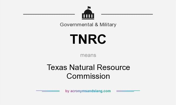 What does TNRC mean? It stands for Texas Natural Resource Commission
