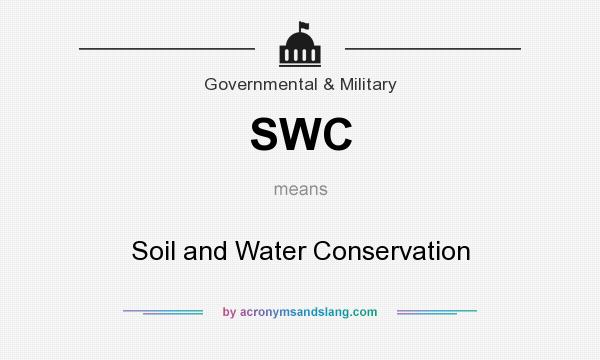 What does SWC mean? It stands for Soil and Water Conservation