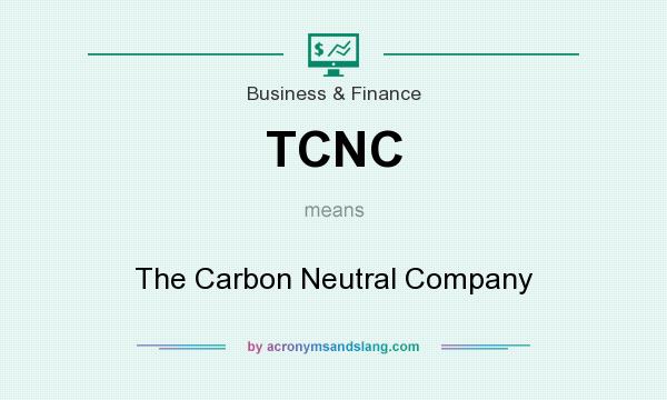 What does TCNC mean? It stands for The Carbon Neutral Company