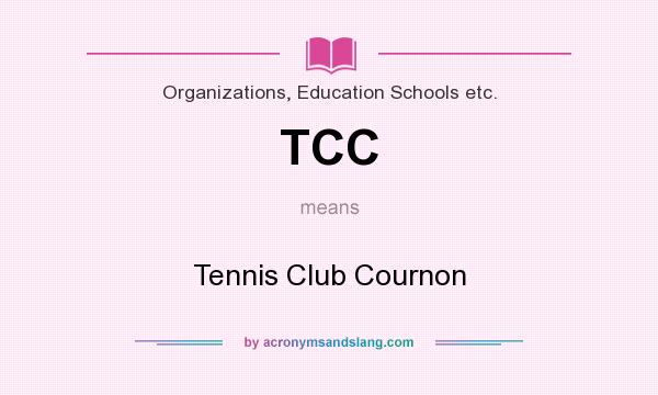 What does TCC mean? It stands for Tennis Club Cournon
