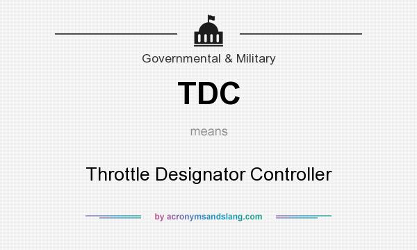 What does TDC mean? It stands for Throttle Designator Controller