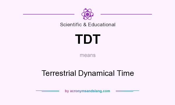 What does TDT mean? It stands for Terrestrial Dynamical Time
