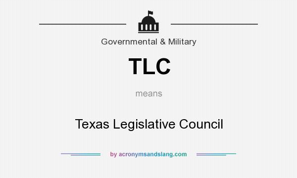 What does TLC mean? It stands for Texas Legislative Council