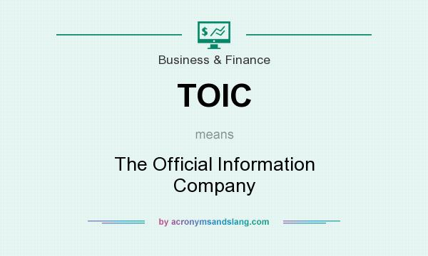 What does TOIC mean? It stands for The Official Information Company