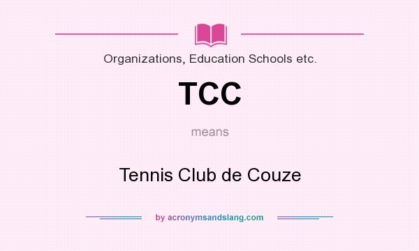 What does TCC mean? It stands for Tennis Club de Couze