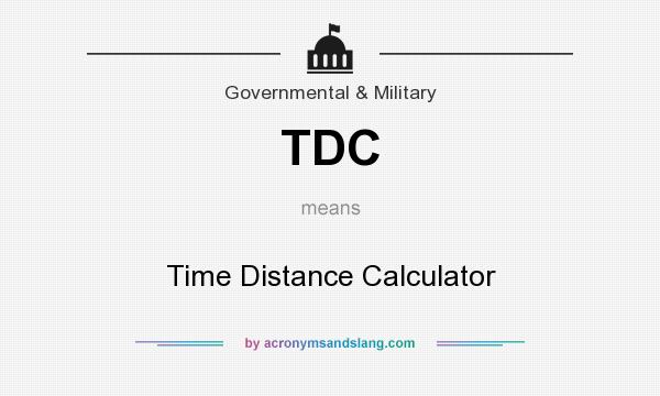 What does TDC mean? It stands for Time Distance Calculator