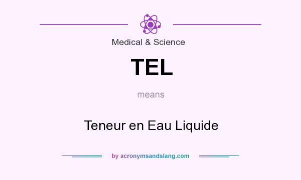 What does TEL mean? It stands for Teneur en Eau Liquide