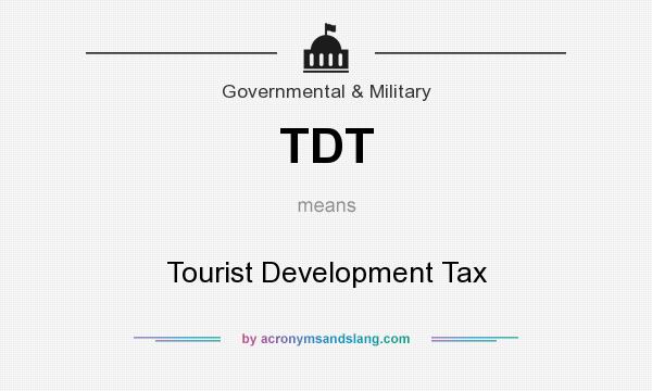 What does TDT mean? It stands for Tourist Development Tax