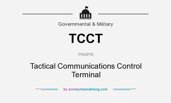 What does TCCT mean? It stands for Tactical Communications Control Terminal