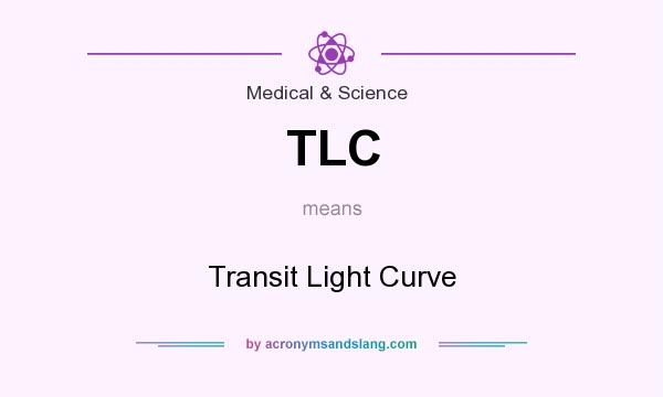 What does TLC mean? It stands for Transit Light Curve