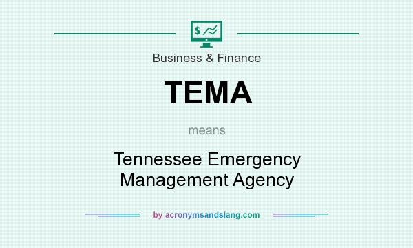 What does TEMA mean? It stands for Tennessee Emergency Management Agency