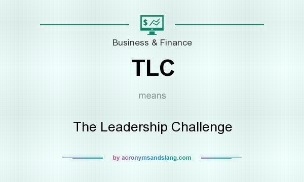 What does TLC mean? It stands for The Leadership Challenge