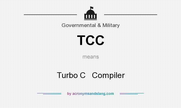 What does TCC mean? It stands for Turbo C   Compiler