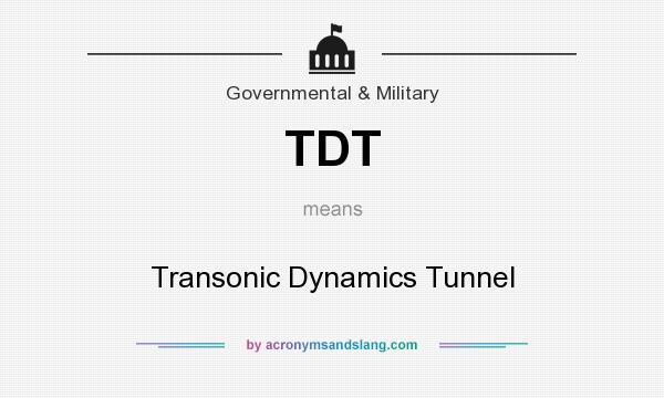 What does TDT mean? It stands for Transonic Dynamics Tunnel