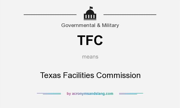 What does TFC mean? It stands for Texas Facilities Commission