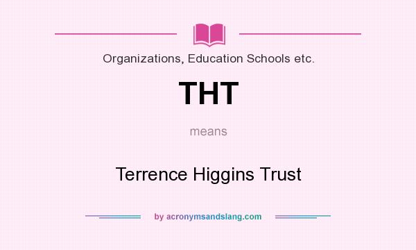What does THT mean? It stands for Terrence Higgins Trust