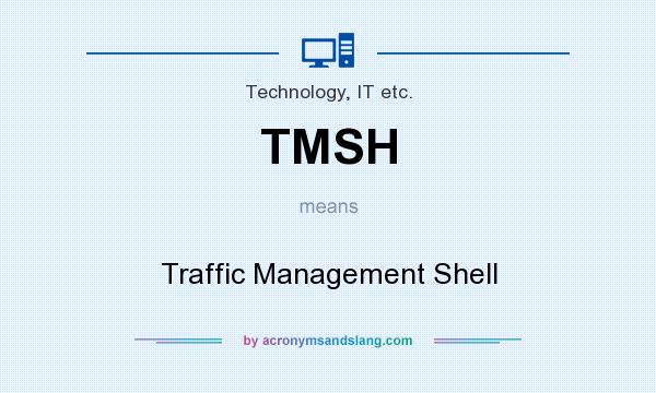 What does TMSH mean? It stands for Traffic Management Shell